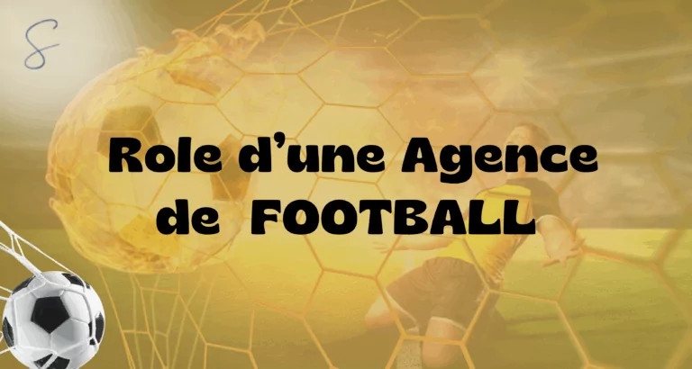 Role d’une Agence de FOOTBALL
